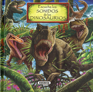 ESCUCHA LOS SONIDOS DE LOS DINOSAURIOS *