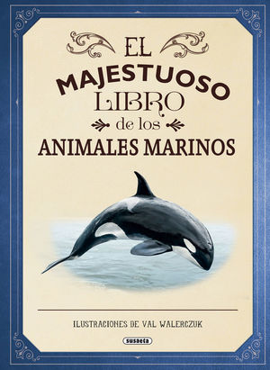 EL MAJESTUOSO LIBRO DE LOS ANIMALES MARINOS *