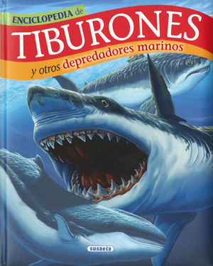 TIBURONES Y OTROS DEPREDADORES MARINOS *