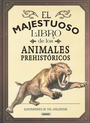 EL MAJESTUOSO LIBRO DE LOS ANIMALES PREHISTÓRICOS *