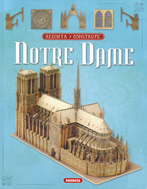 RECORTA Y CONSTRUYE NOTRE DAME *