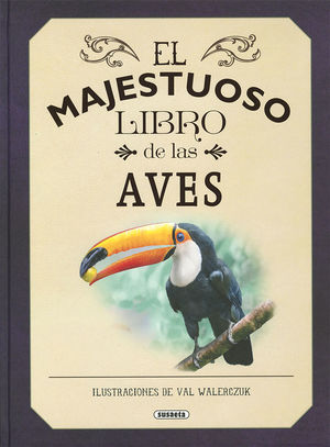 EL MAJESTUOSO LIBRO DE LAS AVES *