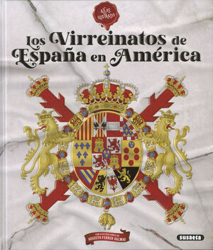 LOS VIRREINATOS DE ESPAÑA EN AMÉRICA *