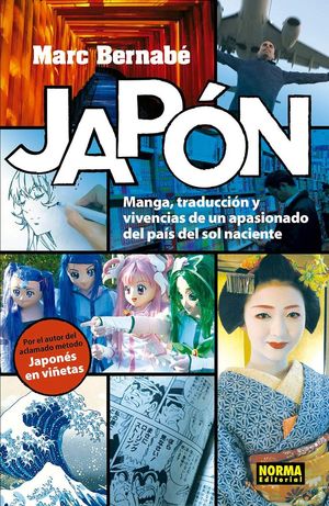 JAPÓN, MANGA, TRADUCCIÓN Y VIVENCIAS DE UN APASIONADO DEL PAÍS DEL SOL NACIENTE *