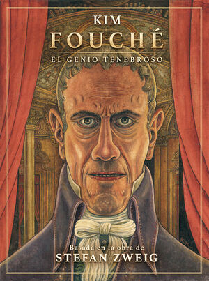 FOUCHE. EL GENIO TENEBROSO *