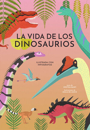 LA VIDA DE LOS DINOSAURIOS (VVKIDS) *