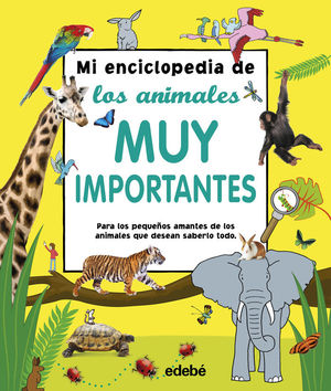 MI ENCICLOPEDIA DE LOS ANIMALES MUY IMPORTANTES *