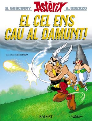 EL CEL ENS CAU AL DAMUNT! *