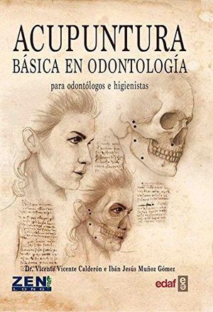 ACUPUNTURA BÁSICA EN ODONTOLOGÍA *