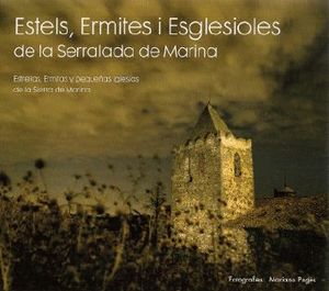 ESTELS, ERMITES I ESGLESIOLES DE LA SERRALADA DE MARINA