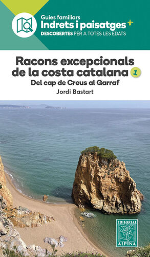 RACONS EXCEPCIONALS DE LA COSTA CATALANA 1.INDRETS I PAISATGES *