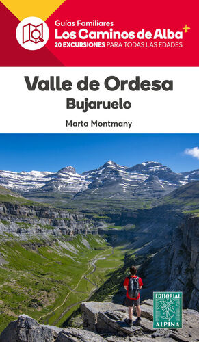 VALLE DE ORDESA. BUJARUELO. LOS CAMINOS DE ALBA *