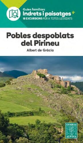POBLES DESPOBLATS DEL PIRINEU. INSDRETS I PAISATGES