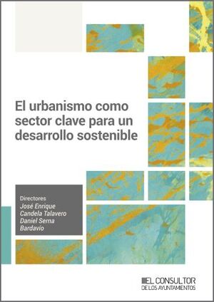 EL URBANISMO COMO SECTOR CLAVE PARA UN DESARROLLO SOSTENIBLE *