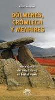 DÓLMENES, CRÓMLECH Y MENHIRES *