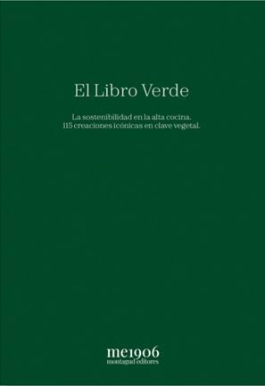 EL LIBRO VERDE. LA SOSTENIBILIDAD EN LA ALTA COCINA *