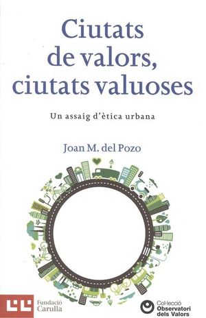 CIUTATS DE VALORS, CIUTATS VALUOSES *