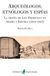 ARQUEÓLOGOS, ETNÓLOGOS Y ESPÍAS *