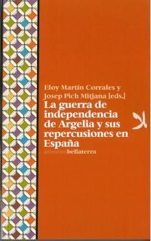 LA GUERRA DE INDEPENDENCIA DE ARGELIA Y SUS REPERCUSIONES EN ESPAÑA *