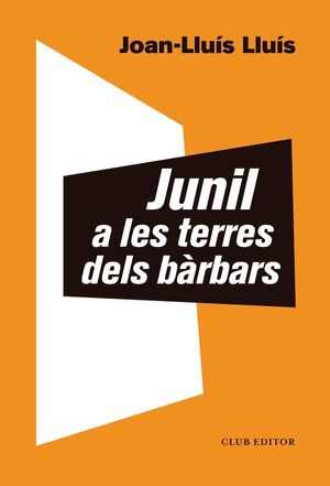 JUNIL A LES TERRES DELS BÀRBARS *