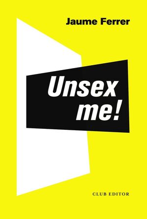 UNSEX ME! *