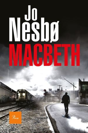 MACBETH (JO NESBO) *