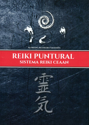 REIKI PUNTURAL. SISTEMA REIKI CEAAN *