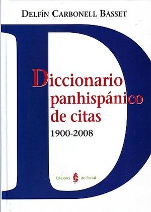 DICCIONARIO PANHISPÁNICO DE CITAS 1900-2008 *