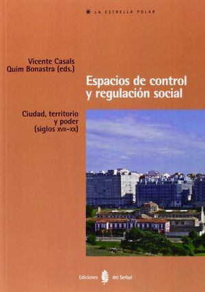 ESPACIOS DE CONTROL Y REGULACIÓN SOCIAL *