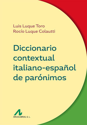 DICCIONARIO CONTEXTUAL ITALIANO-ESPAÑOL DE PARÓNIMOS *