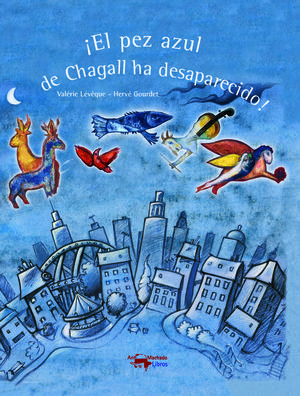 ¡EL PEZ AZUL DE CHAGALL HA DESAPARECIDO! *