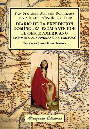 DIARIO DE LA EXPEDICIÓN DOMÍNGUEZ-ESCALANTE POR EL OESTE AMERICANO *