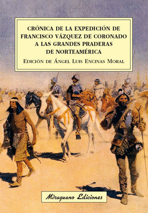 CRÓNICA DE LA EXPEDICIÓN DE FRANCISCO VÁZQUEZ DE CORONADO A LAS GRANDES PRADERAS DE NORTEAMÉRICA *