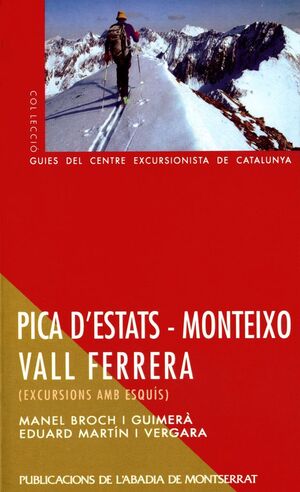 PICA D'ESTATS - MONTEIXO -  VALL FERRERA
