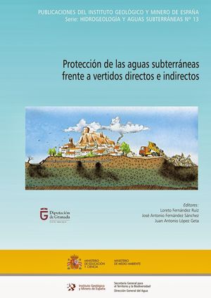 PROTECCION DE LAS AGUAS SUBTERRANEAS FRENTE A VERTIDOS DIRECTOS E INDIRECTOS *