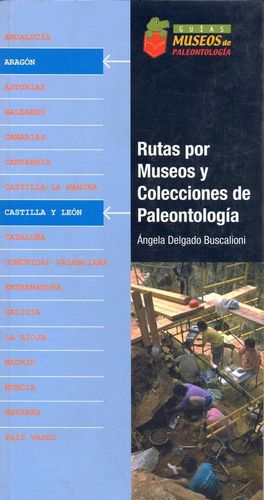 RUTAS POR MUSEOS Y COLECCIONES DE PALEONTOLOGÍA. CASTILLA Y LEÓN Y ARAGÓN *