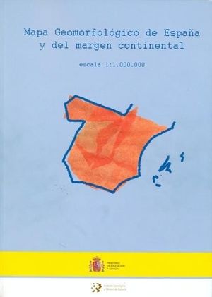 MAPA GEOMORFOLÓGICO DE ESPAÑA Y DEL MÁRGEN CONTINENTAL. ESCALA 1:1.000.000 *