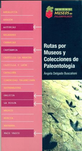 RUTAS POR MUSEOS Y COLECCIONES DE PALEONTOLOGÍA. LA RIOJA, GALICIA, ASTURIAS, CANTABRIA Y PAÍS VASCO *