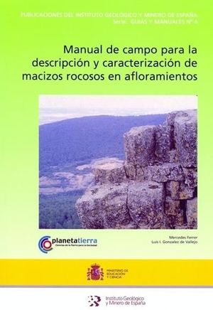 MANUAL DE CAMPO PARA LA DESCRIPCIÓN DE MACIZOS ROCOSOS EN AFLORAMIENTOS *