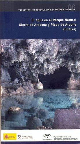 EL AGUA SUBTERRÁNEA EN EL PARQUE NATURAL DE LA SIERRA  DE ARACENA Y PICOS DE AROCHE (HUELVA) *