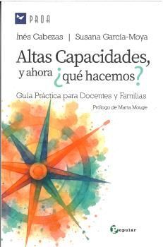 ALTAS CAPACIDADES Y AHORA ¿QUÉ HACEMOS? *