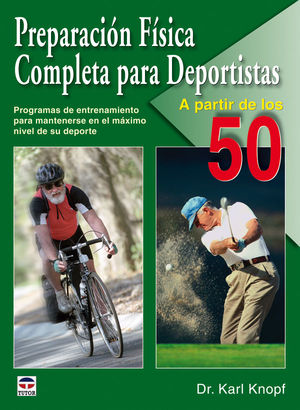 PREPARACIÓN FÍSICA COMPLETA PARA DEPORTISTAS A PARTIR DE LOS 50 *