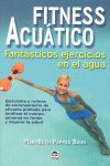 FITNESS ACUÁTICO. FANTÁSTICOS EJERCICIOS EN EL AGUA *