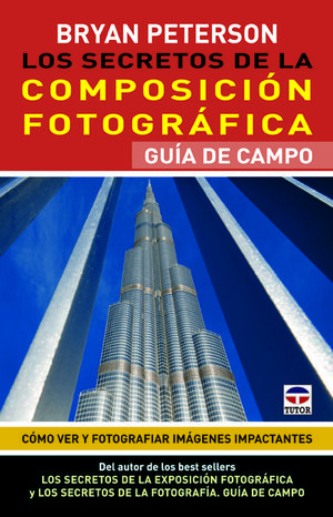 LOS SECRETOS DE LA COMPOSICIÓN FOTOGRÁFICA *