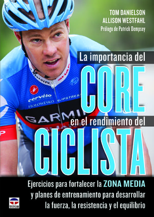 LA IMPORTANCIA DEL CORE EN EL RENDIMIENTO DEL CICLISTA *