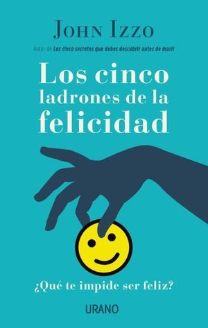 LOS CINCO LADRONES DE LA FELICIDAD *