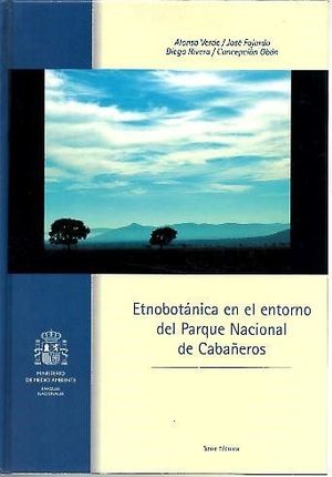 ETNOBOTÁNICA EN EL ENTORNO DEL PARQUE NACIONAL DE CABAÑEROS  *