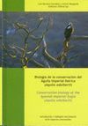 BIOLOGIA DE LA CONSERVACION DEL AGUILA IMPERIAL IBERICA.  CONSERVATION BIOLOGY OF THE SPANISH IMPERIAL EAGLE *