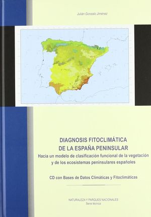 DIAGNOSIS FITOCLIMÁTICA DE LA ESPAÑA PENINSULAR : + CD *