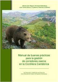 MANUAL DE BUENAS PRÁCTICAS PARA LA GESTIÓN DE CORREDORES OSEROS EN LA CORDILLERA CÁNTABRICA *